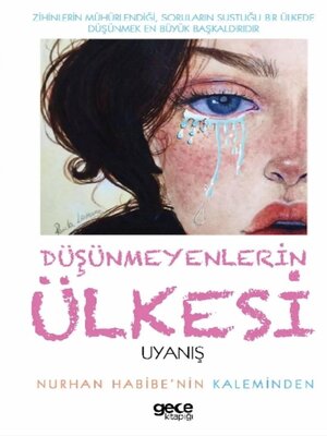 cover image of UYANIŞ DÜŞÜNMEYENLERiN ÜLKESİ